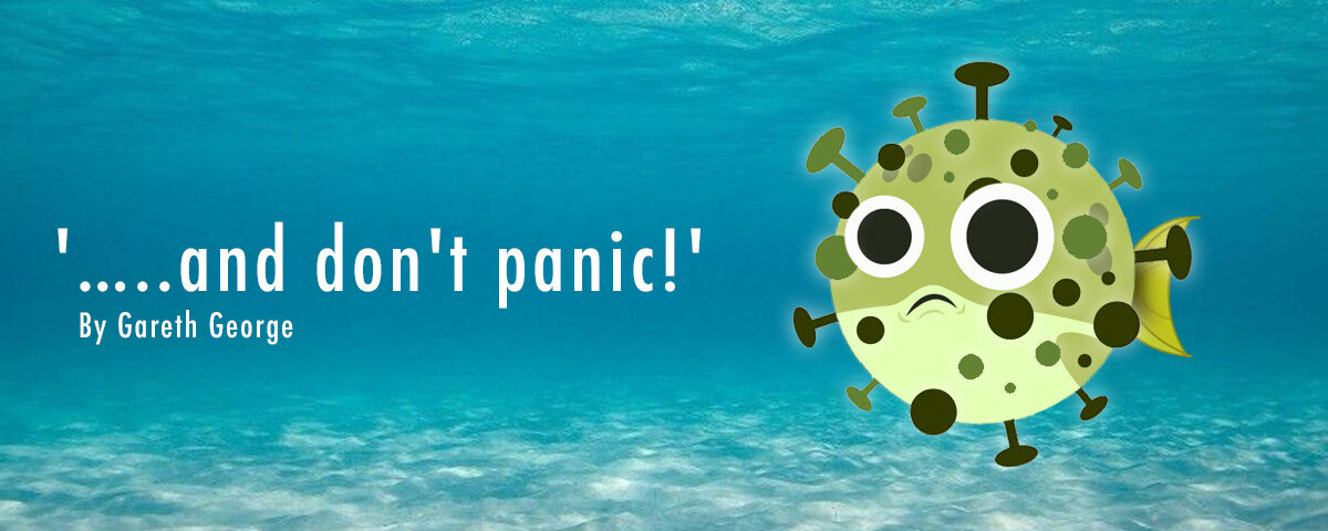 ‘…..and don’t panic!’
